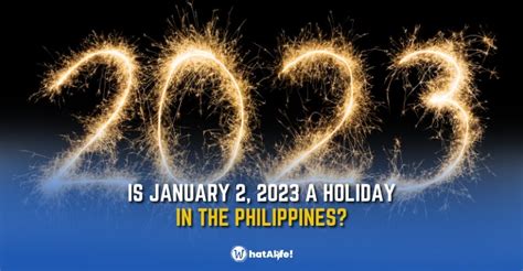 Is January 2, 2023, a holiday in the Philippines? - WhatALife!