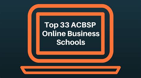 Top 33 Online Business Schools with ACBSP Accreditation