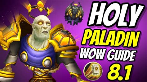 Holy Paladin PvE Healing Guide 8.1 | Talents & Rotation | World of ...