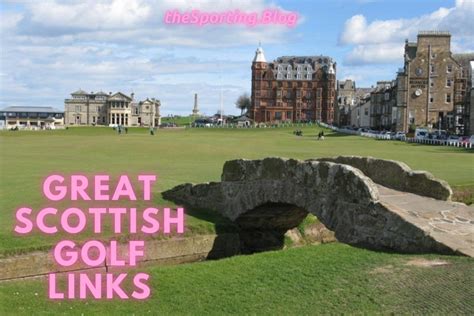 5 Greatest Links Golf Courses in Scotland — The Sporting Blog