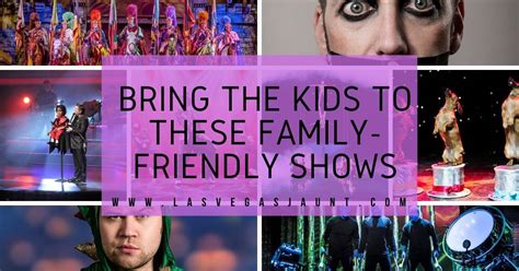 Bring the Kids to These Las Vegas Family-Friendly Shows