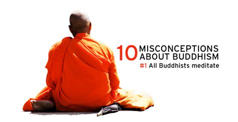 What is the Biggest Misconception About Buddhism? That All Buddhists Meditate