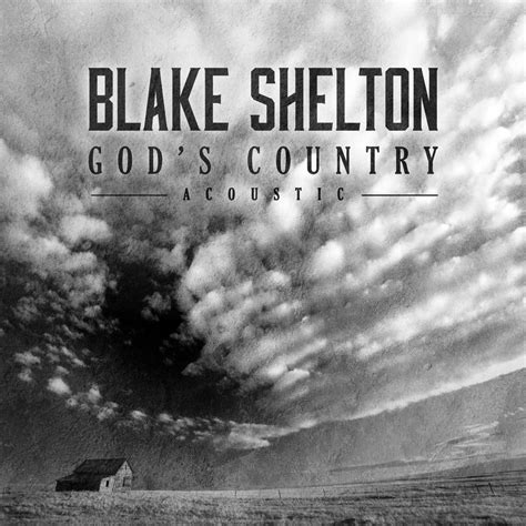 Blake Shelton, God's Country (Acoustic / Single) in High-Resolution Audio - ProStudioMasters