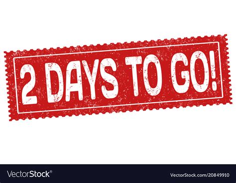 2 days to go grunge rubber stamp Royalty Free Vector Image