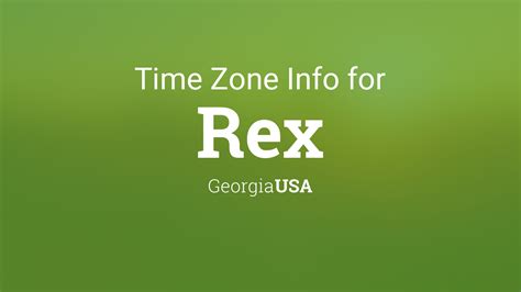 Time Zone & Clock Changes in Rex, Georgia, USA