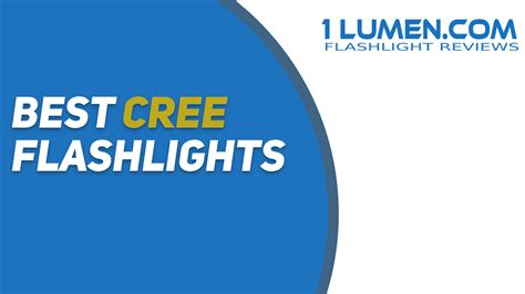 CREE flashlight: which is the best of 2024? | 1Lumen reviews