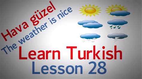 Learn Turkish Lesson 28 - Conversation about the Weather - YouTube