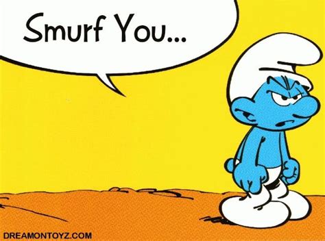 Funny Smurf Quotes - ShortQuotes.cc