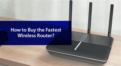 Get the Fastest Wi-Fi Router in 2020