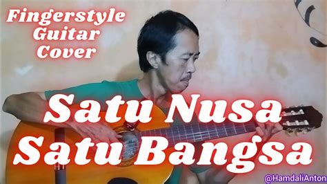 Satu Nusa Satu Bangsa - Fingerstyle Guitar Cover | @HamdaliAnton - YouTube