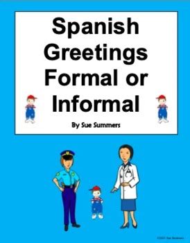 Spanish Greetings Formal or Informal ¿Cómo estás? or ¿Cómo está usted?