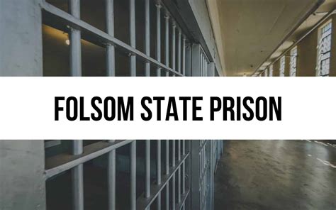 Folsom State Prison: Life Inside a Legendary Institution