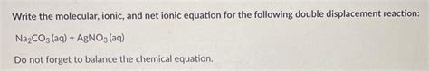 Solved Write the molecular, ionic, and net ionic equation | Chegg.com