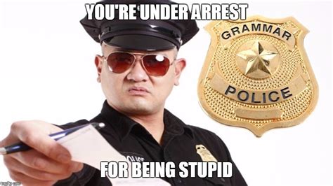 Grammar Police - Imgflip