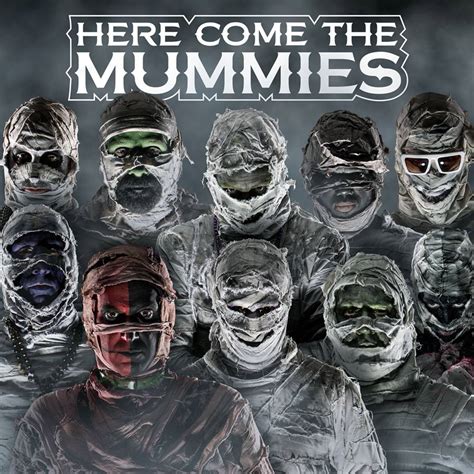 HERE COME THE MUMMIES