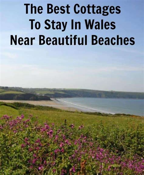 The Best Cottages To Stay In Wales Near Beautiful Beaches - Zena's Suitcase