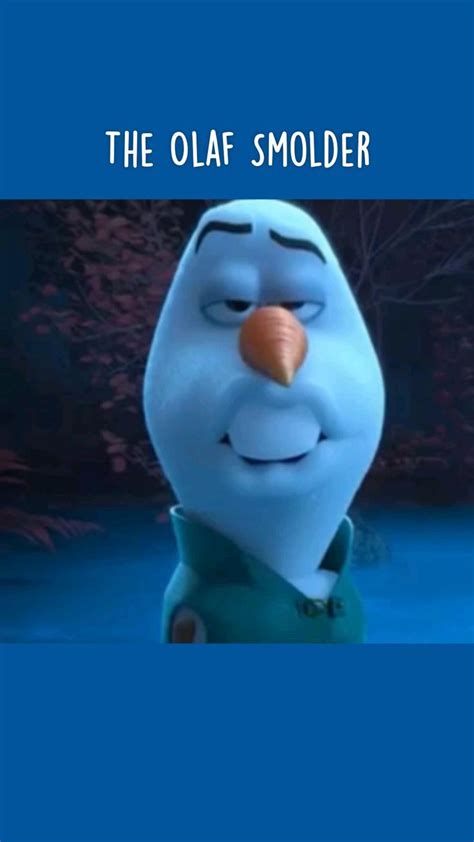 The Olaf Smolder | Pinterest