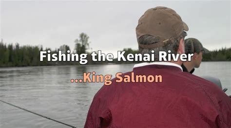 Fishing the Kenai River - The MILEPOST