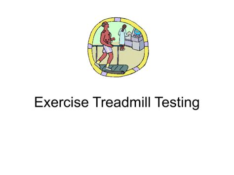 Exercise Treadmill Testing