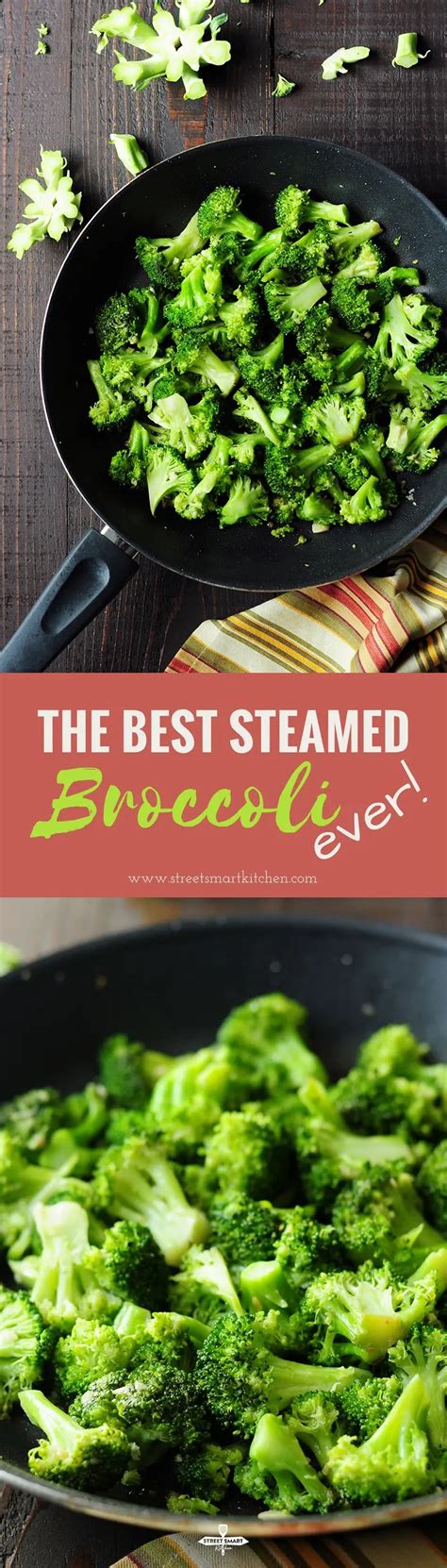 The Best Steamed Broccoli Ever - StreetSmart Kitchen