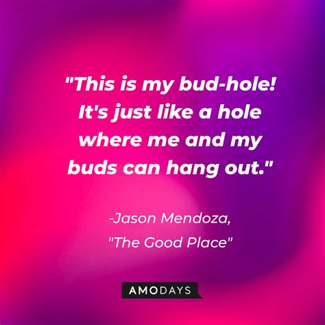 59 Jason Mendoza Quotes - The Stereotype Buster from ‘The Good Place'