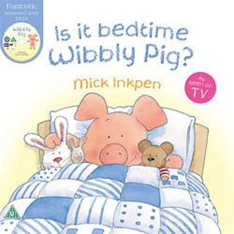 Wibbly Pig: Is It Bedtime Wibbly Pig? Book and DVD a book by Mick Inkpen.