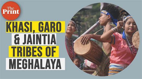 A brief history of the Khasi, Garo and Jaintia tribes of Meghalaya - YouTube