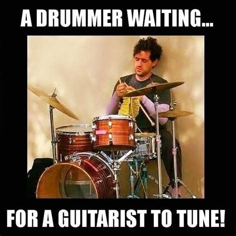 a drummer sitting behind a drum set with the caption for a guitarist to tune