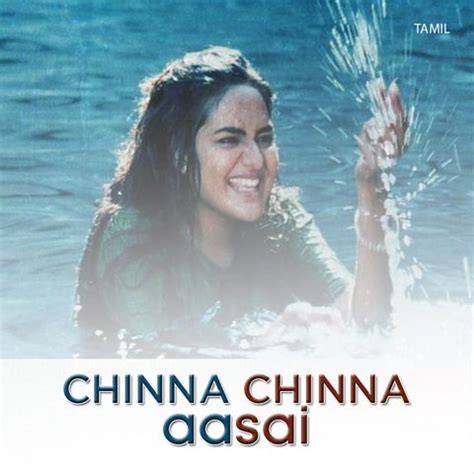 Chinna Chinna Aasai Music Playlist: Best Chinna Chinna Aasai MP3 Songs on Gaana.com