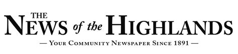 The News of the Highlands – Your Community Newspaper Since 1891