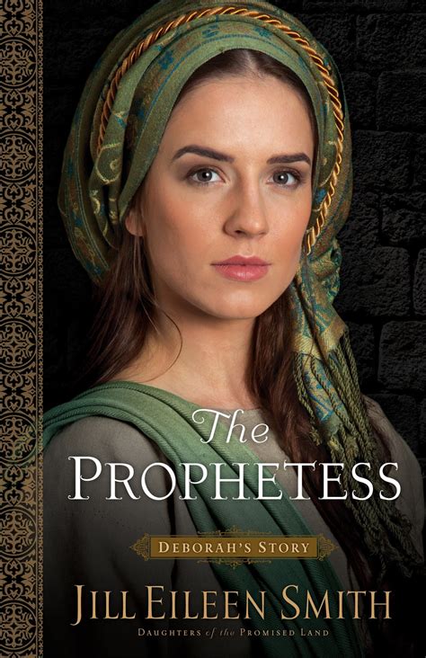 The Prophetess: Deborah's Story (Daughters of the Promised Land, #2) by Jill Eileen Smith {Book ...