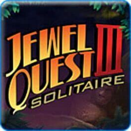 Jewel Quest Solitaire III (TBD)