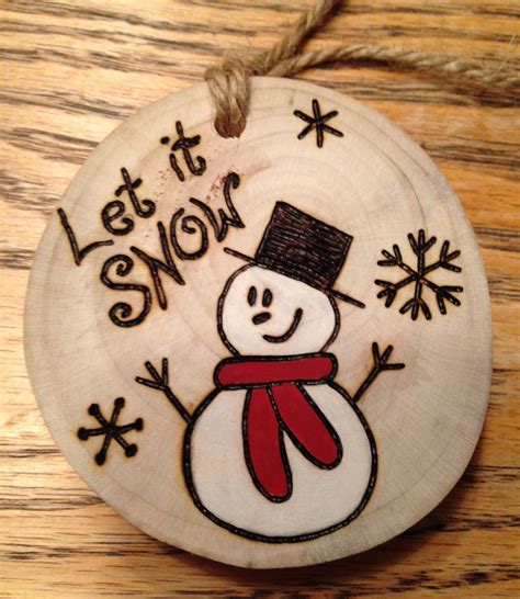 Rustic LET IT SNOW hand painted wood burned Christmas ornament - natural wood | Christmas crafts ...