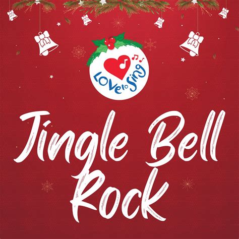 Jingle Bell Rock - Single” álbum de Love to Sing en Apple Music