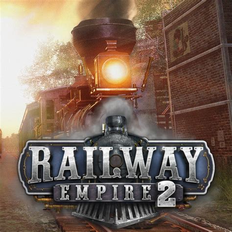 Railway Empire 2 - IGN