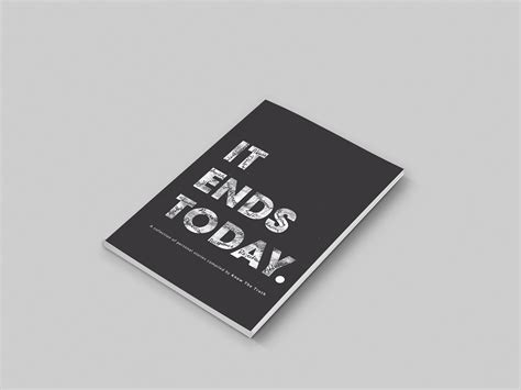 It Ends Today Book on Behance