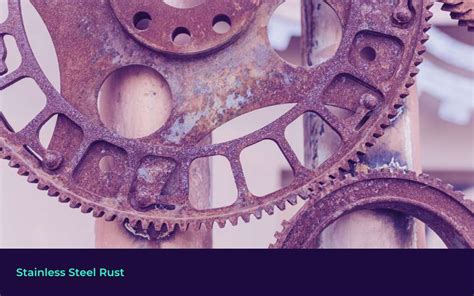 Why does Stainless Steel rust? Explore reasons & prevent rusting