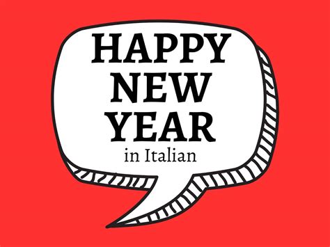 How to Say HAPPY NEW YEAR in Italian - Getting To Know Italy