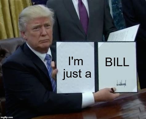 im just a bill Memes & GIFs - Imgflip