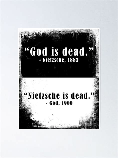 "God Is Dead, Nietzsche 1883, Nietzsche Is Dead, God 1900 – Famous Quotes" Poster for Sale by ...