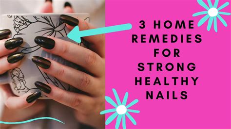 Top 3 home remedies for strong and healthy nails - YouTube