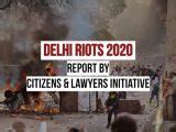 Causes, fallout, aftermath of Delhi Riots 2020 – Indian Cultural Forum