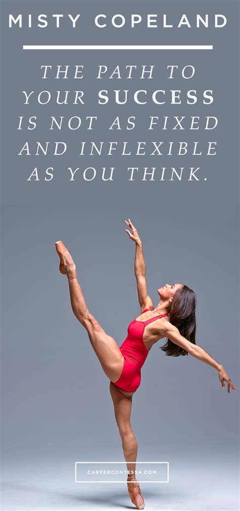 Make your own path to #success. #ContessaQuotes #MistyCopeland | Misty copeland quotes, Misty ...