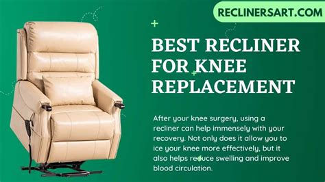 Best Recliner for Knee Replacement | Top 9 Picks in 2023