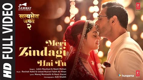 Meri Zindagi Hai Tu Lyrics in English - Jubin Nautiyal - Satyameva Jayate 2