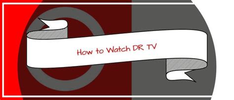 How to Watch DR TV in USA [Updated Apr 2024]