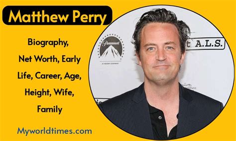 Matthew Perry Biography 2023: Cause of Death, Early Life, Career, Net Worth, Age, Height, Wife ...