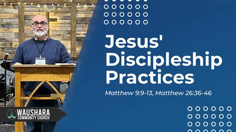 Jesus' Discipleship Practices