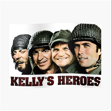 "Kelly's Heroes" Poster for Sale by Jpwoody | Redbubble