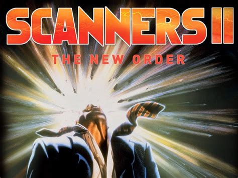 Scanners II: The New Order (1991) - Rotten Tomatoes